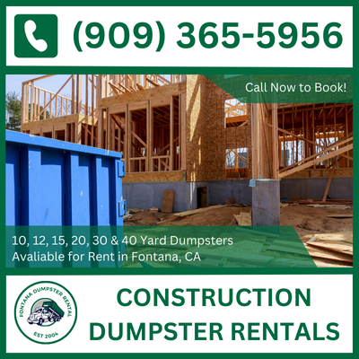Fontana Construction Dumpster Rental